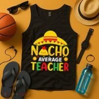 Nacho Average Teacher Mexican Teacher Cinco De Mayo Fiesta Tank Top thumb 4