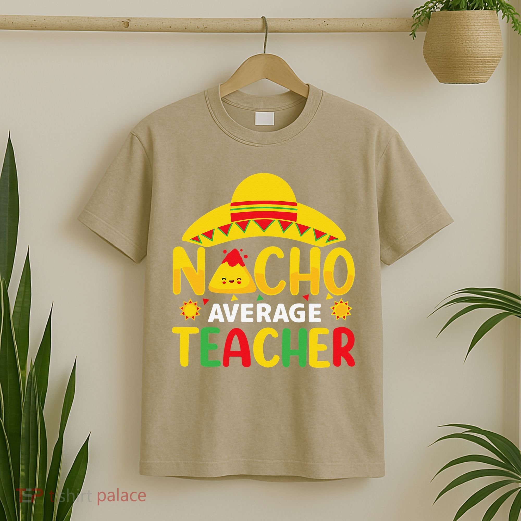Nacho Average Teacher Mexican Teacher Cinco De Mayo Fiesta T-Shirt
