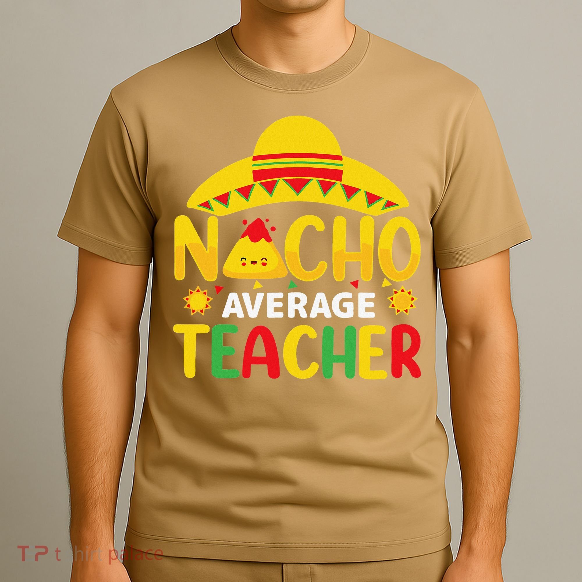 Nacho Average Teacher Mexican Teacher Cinco De Mayo Fiesta T-Shirt