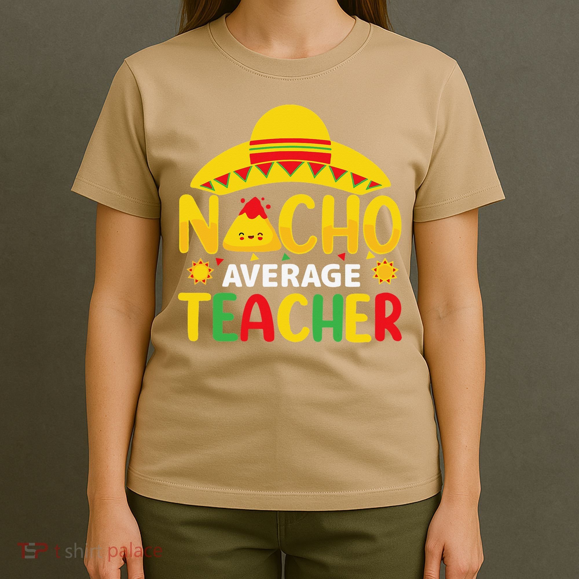 Nacho Average Teacher Mexican Teacher Cinco De Mayo Fiesta T-Shirt