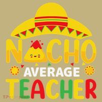 Nacho Average Teacher Mexican Teacher Cinco De Mayo Fiesta Mousepad thumb 1