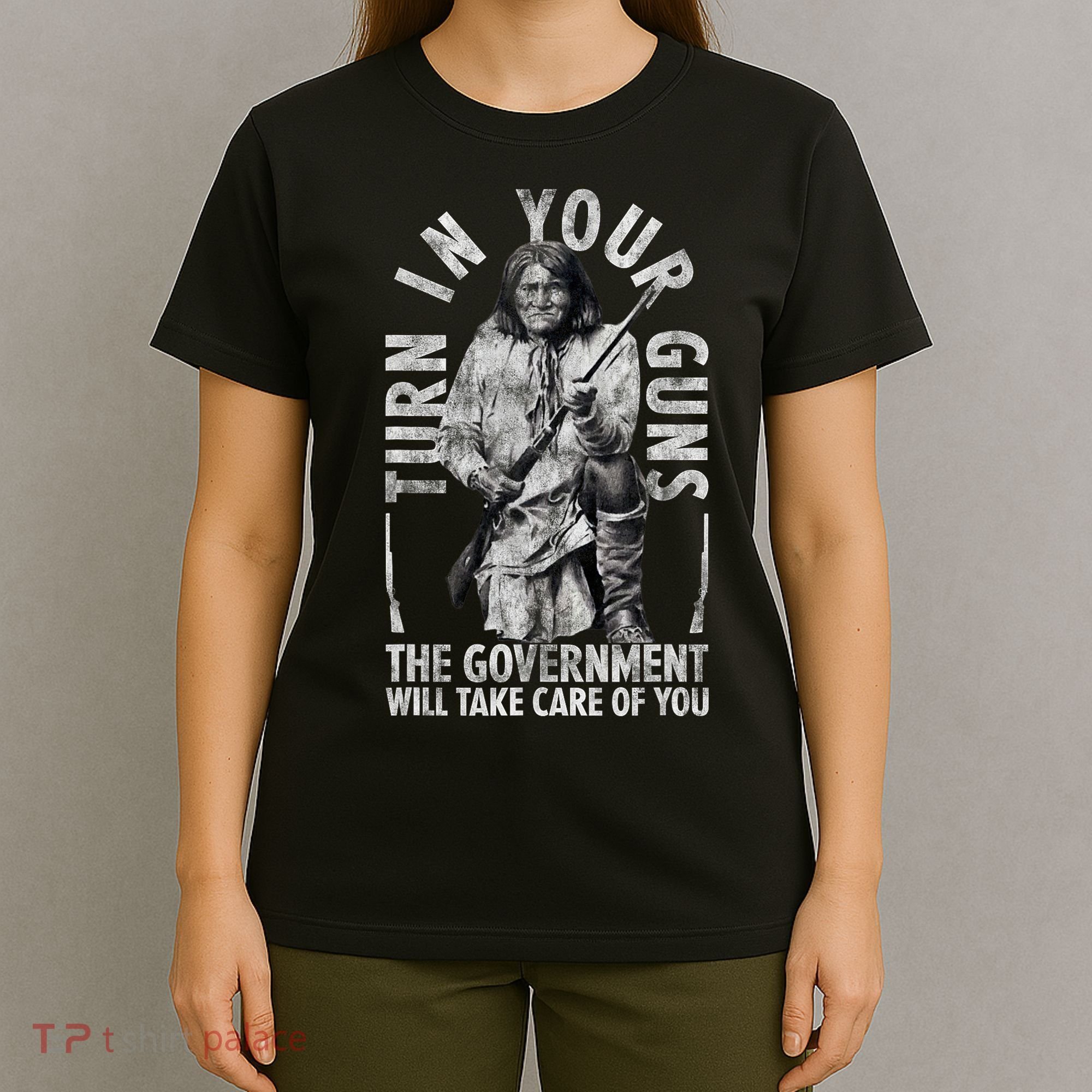 Native America Turn Your Guns Government Take Care Of You T-Shirt
