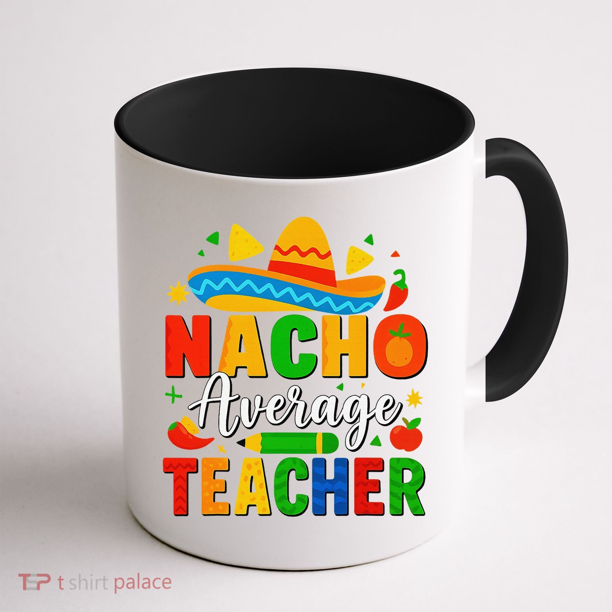 Nacho Average Teacher Apple Cinco De Mayo Teacher Women Coffee Mug
