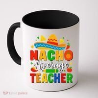 Nacho Average Teacher Apple Cinco De Mayo Teacher Women Coffee Mug thumb 0