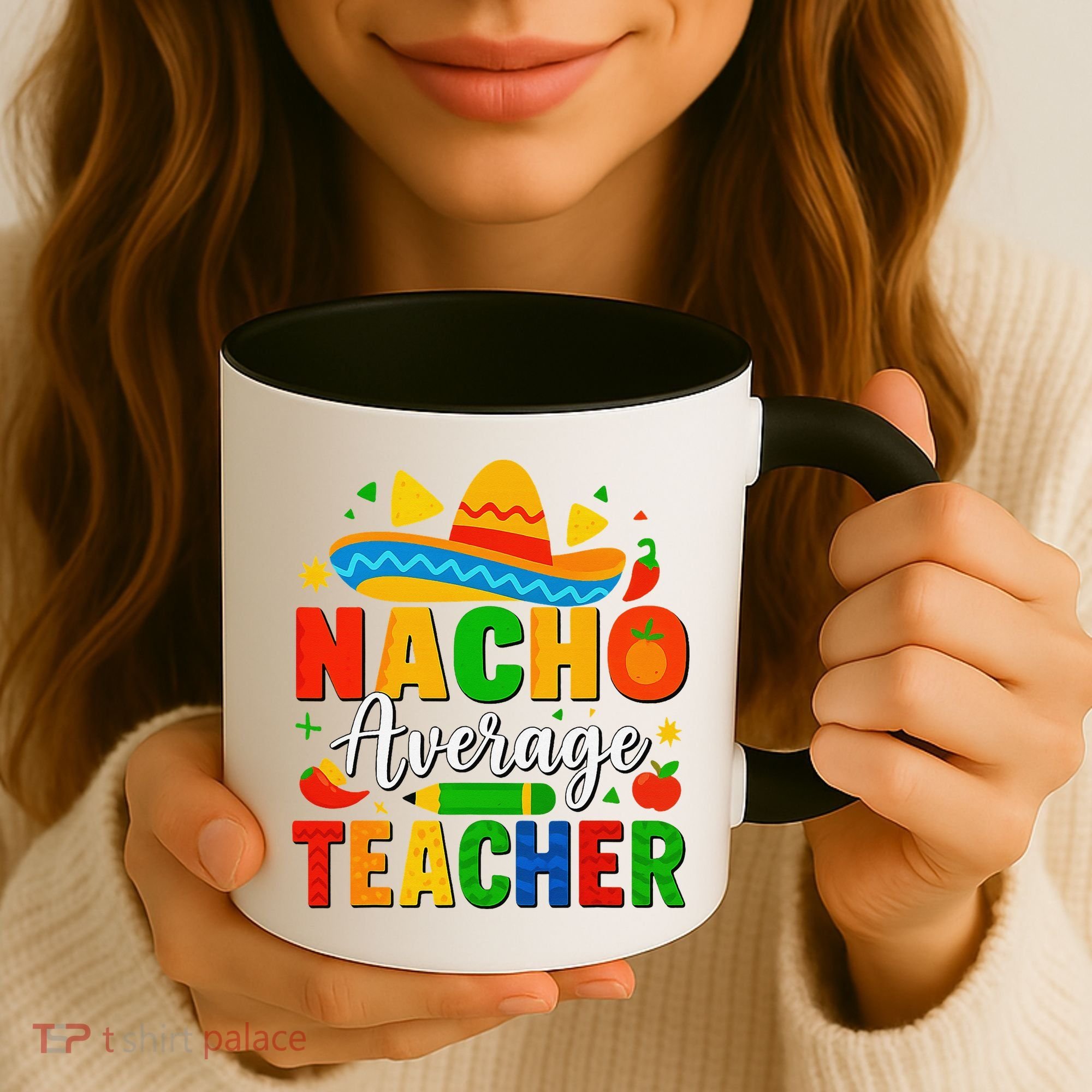 Nacho Average Teacher Apple Cinco De Mayo Teacher Women Coffee Mug