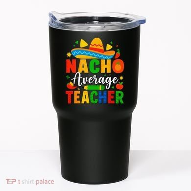 Nacho Average Teacher Apple Cinco De Mayo Teacher Women Tumbler