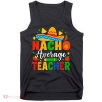 Nacho Average Teacher Apple Cinco De Mayo Teacher Women Tank Top thumb 0