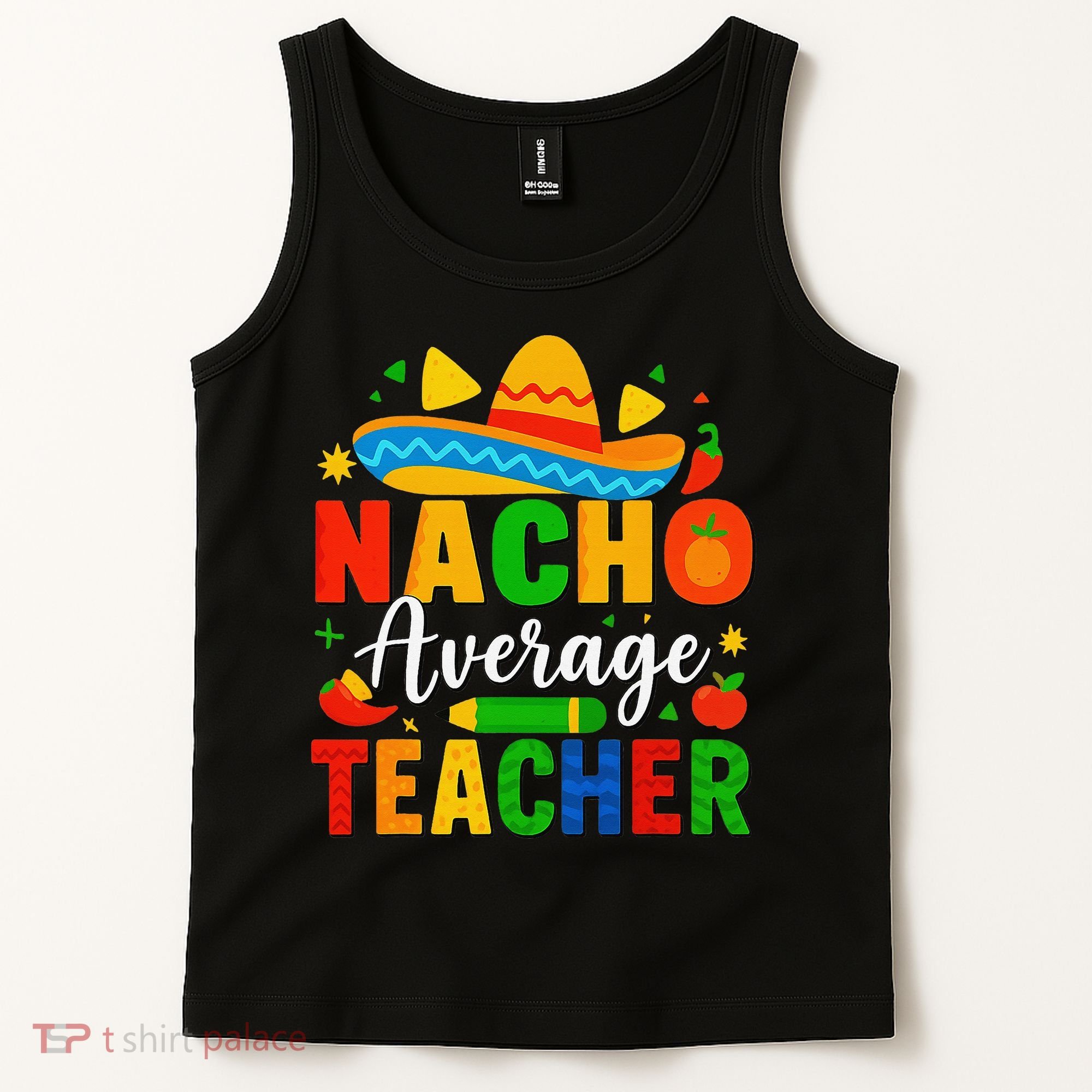 Nacho Average Teacher Apple Cinco De Mayo Teacher Women Tank Top