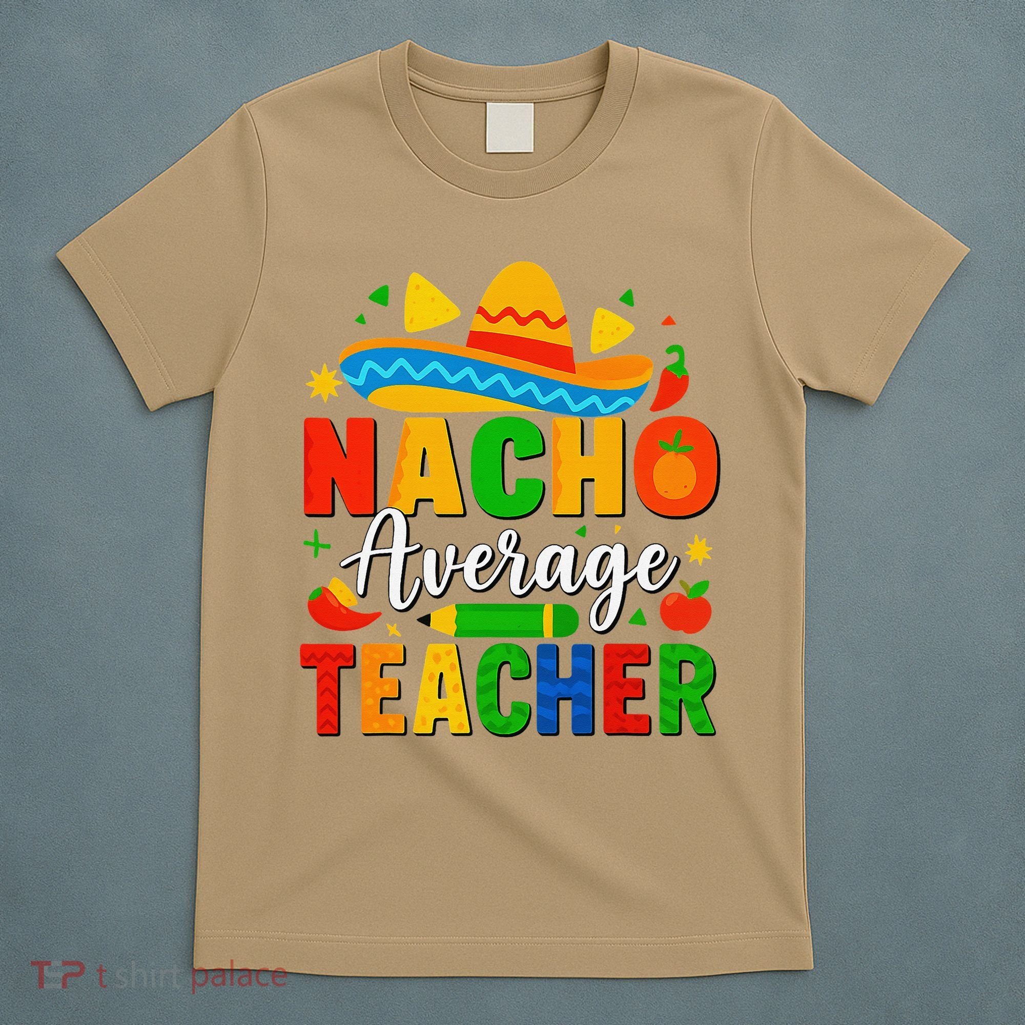 Nacho Average Teacher Apple Cinco De Mayo Teacher Women T-Shirt
