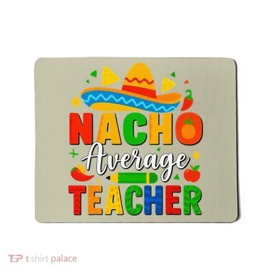 Nacho Average Teacher Apple Cinco De Mayo Teacher Women Mousepad