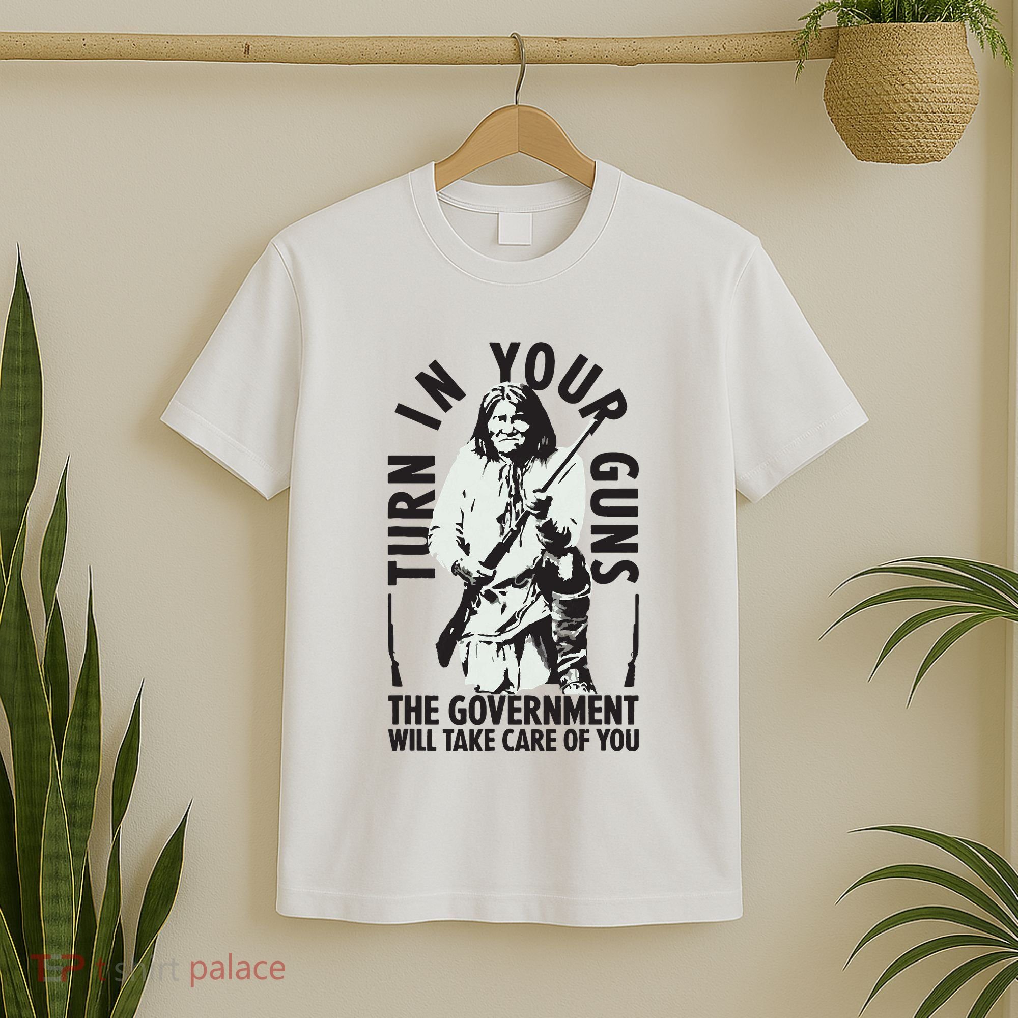 Native America Turn In Your Guns Government Take Care Of You T-Shirt