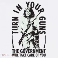 Native America Turn In Your Guns Government Take Care Of You T-Shirt thumb 7