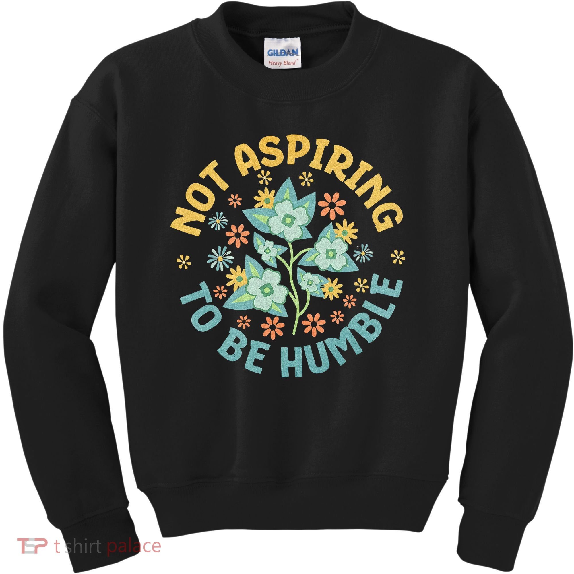 Not Aspiring To Be Humble Feminist Girl Power Kids Sweatshirt
