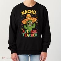Nacho Average Teacher Apple Cinco De Mayo Teacher Women Women's Sweatshirt thumb 0