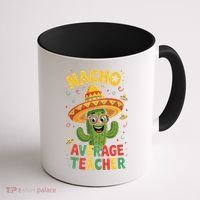 Nacho Average Teacher Apple Cinco De Mayo Teacher Women Coffee Mug thumb 1