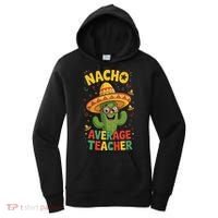 Nacho Average Teacher Apple Cinco De Mayo Teacher Women Women's Hoodie thumb 0