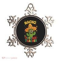 Nacho Average Teacher Apple Cinco De Mayo Teacher Women Ornament thumb 0
