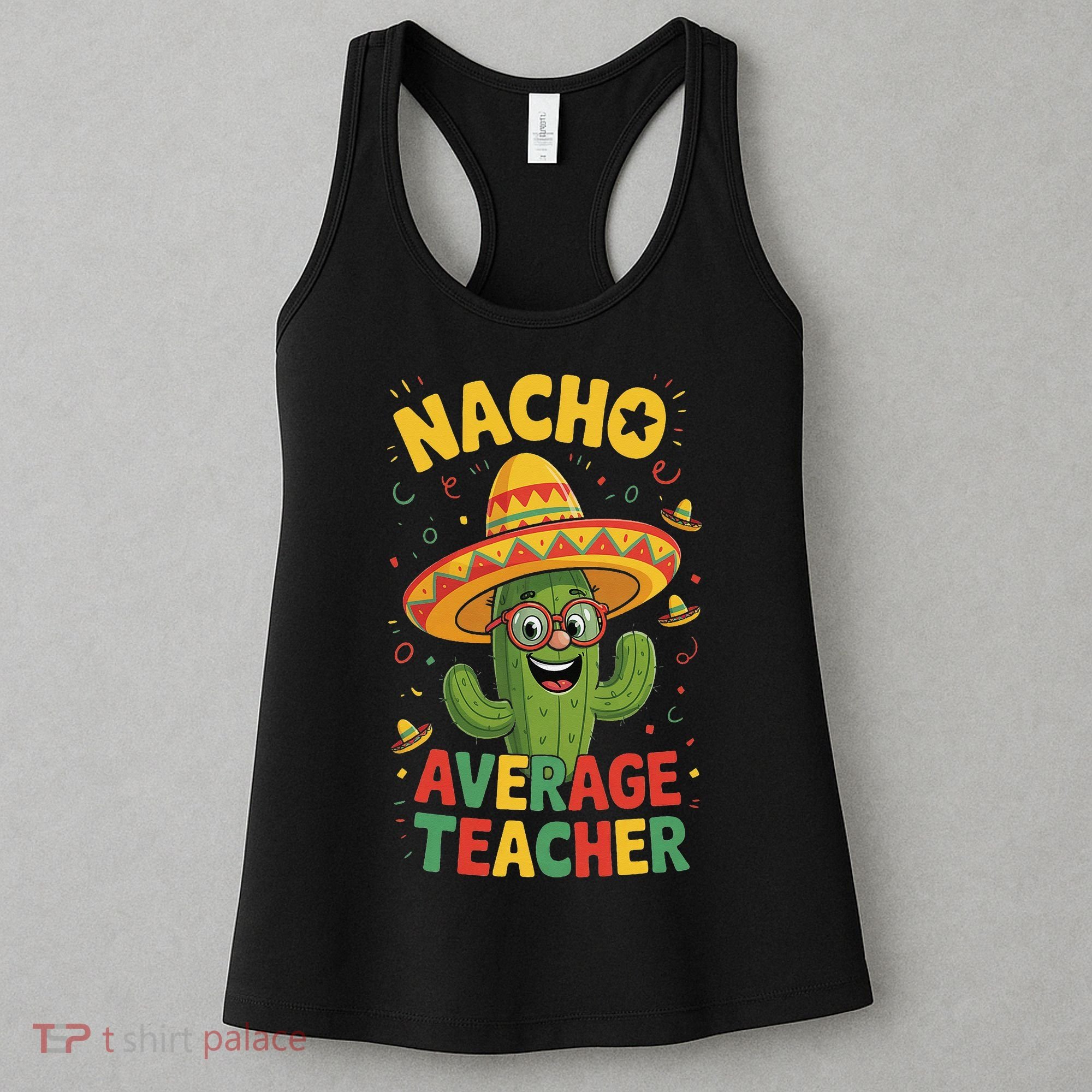 Nacho Average Teacher Apple Cinco De Mayo Teacher Women Women's Tank Top