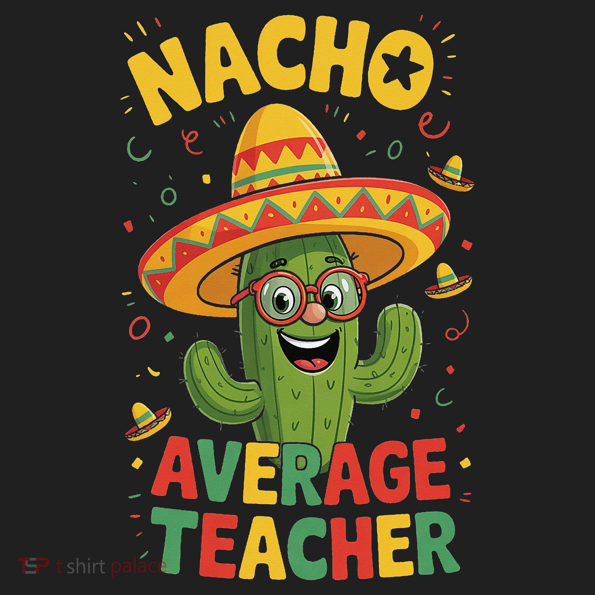 Nacho Average Teacher Apple Cinco De Mayo Teacher Women Hat