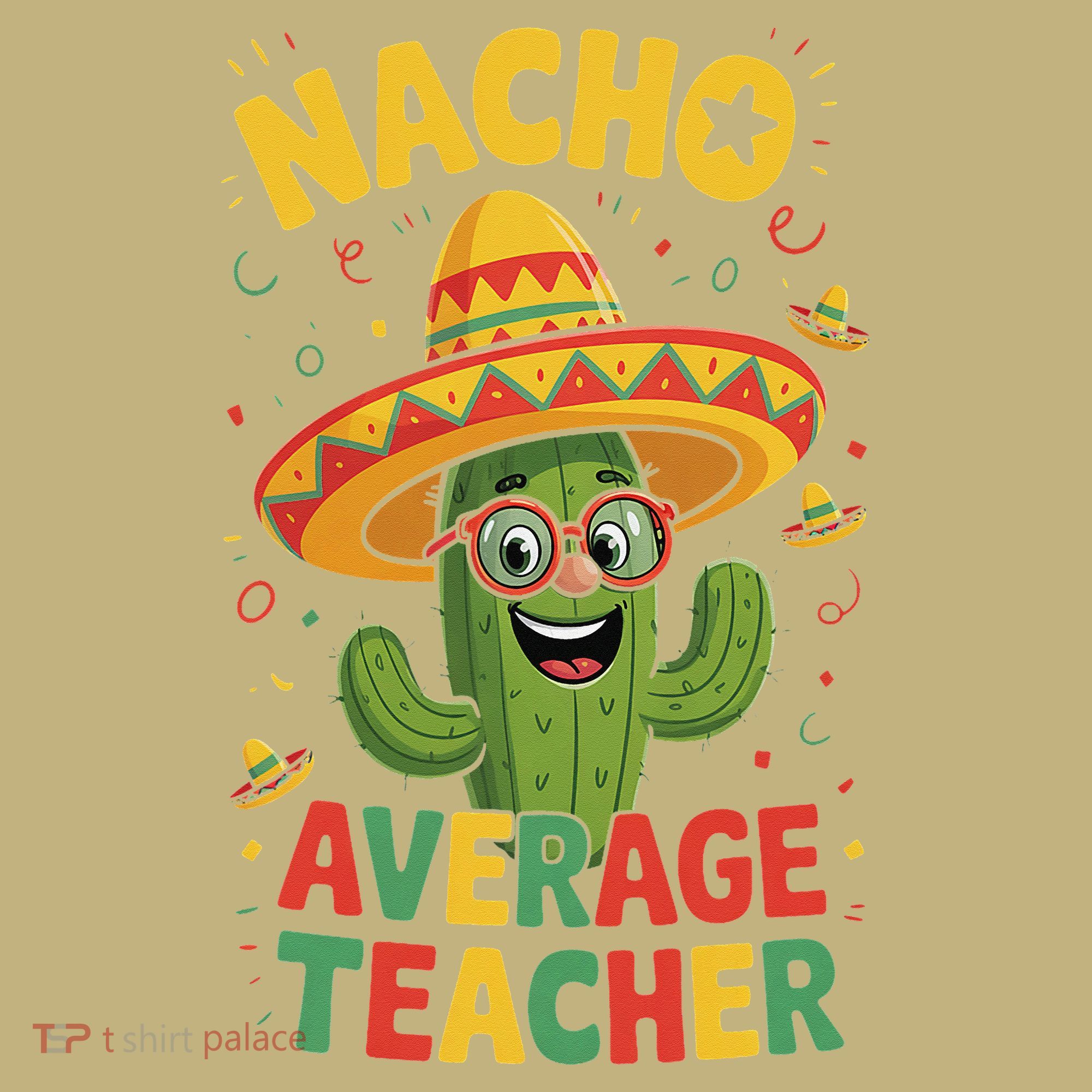 Nacho Average Teacher Apple Cinco De Mayo Teacher Women Sweatshirt