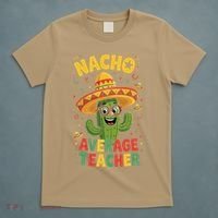 Nacho Average Teacher Apple Cinco De Mayo Teacher Women T-Shirt thumb 5