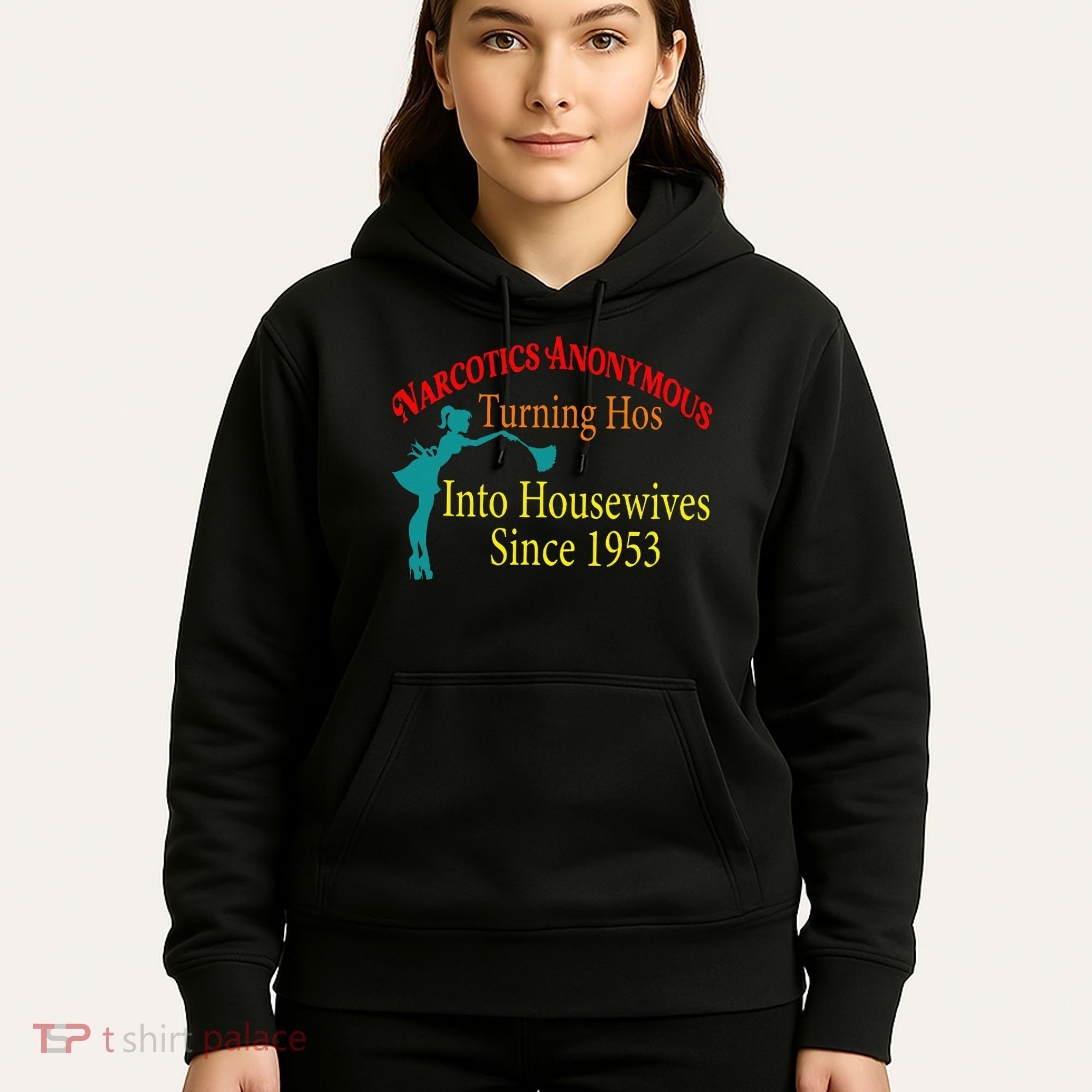 Narcotics Anonymous Turning Hos Into Housewives 1953 Hoodie