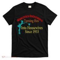 Narcotics Anonymous Turning Hos Into Housewives 1953 T-Shirt thumb 0