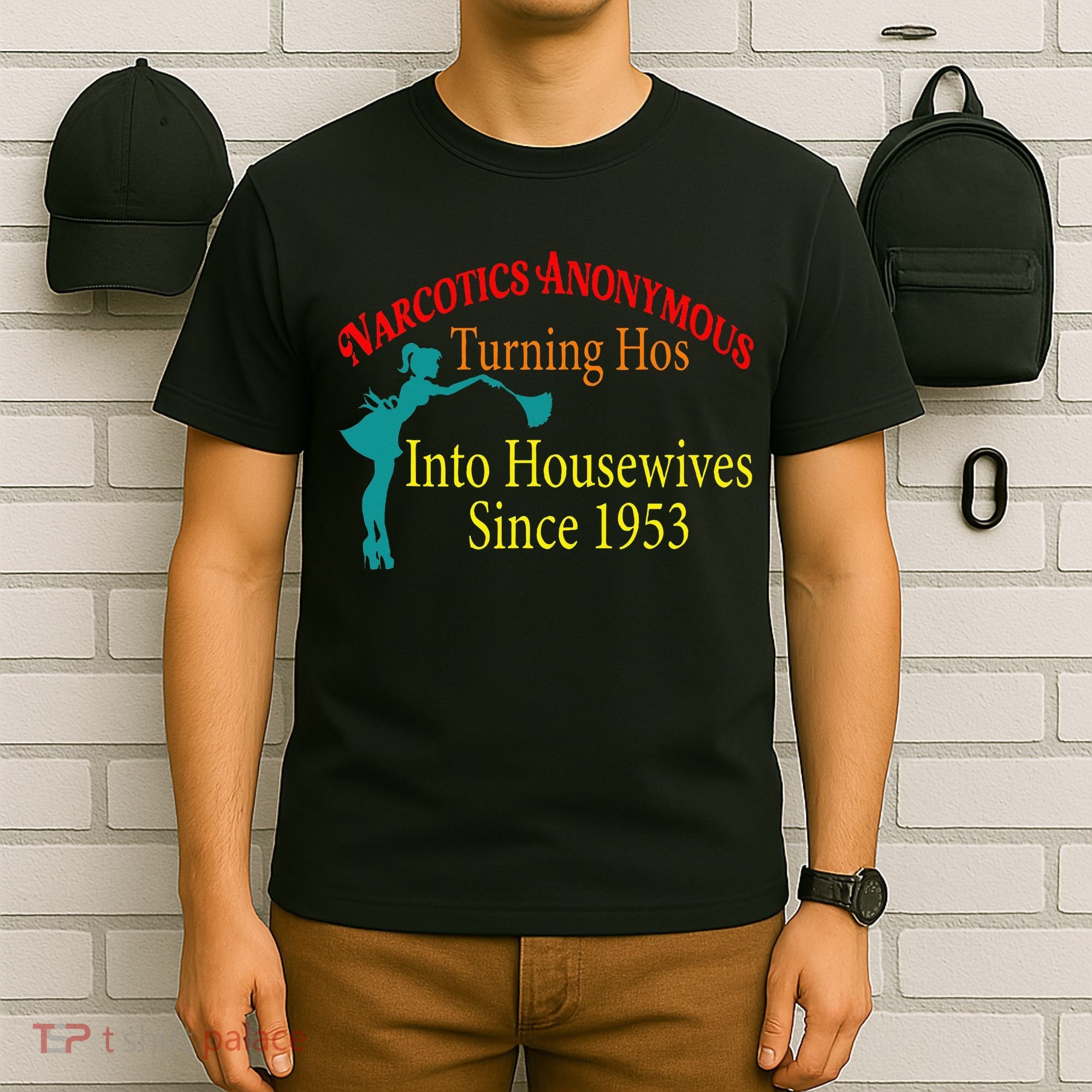 Narcotics Anonymous Turning Hos Into Housewives 1953 T-Shirt
