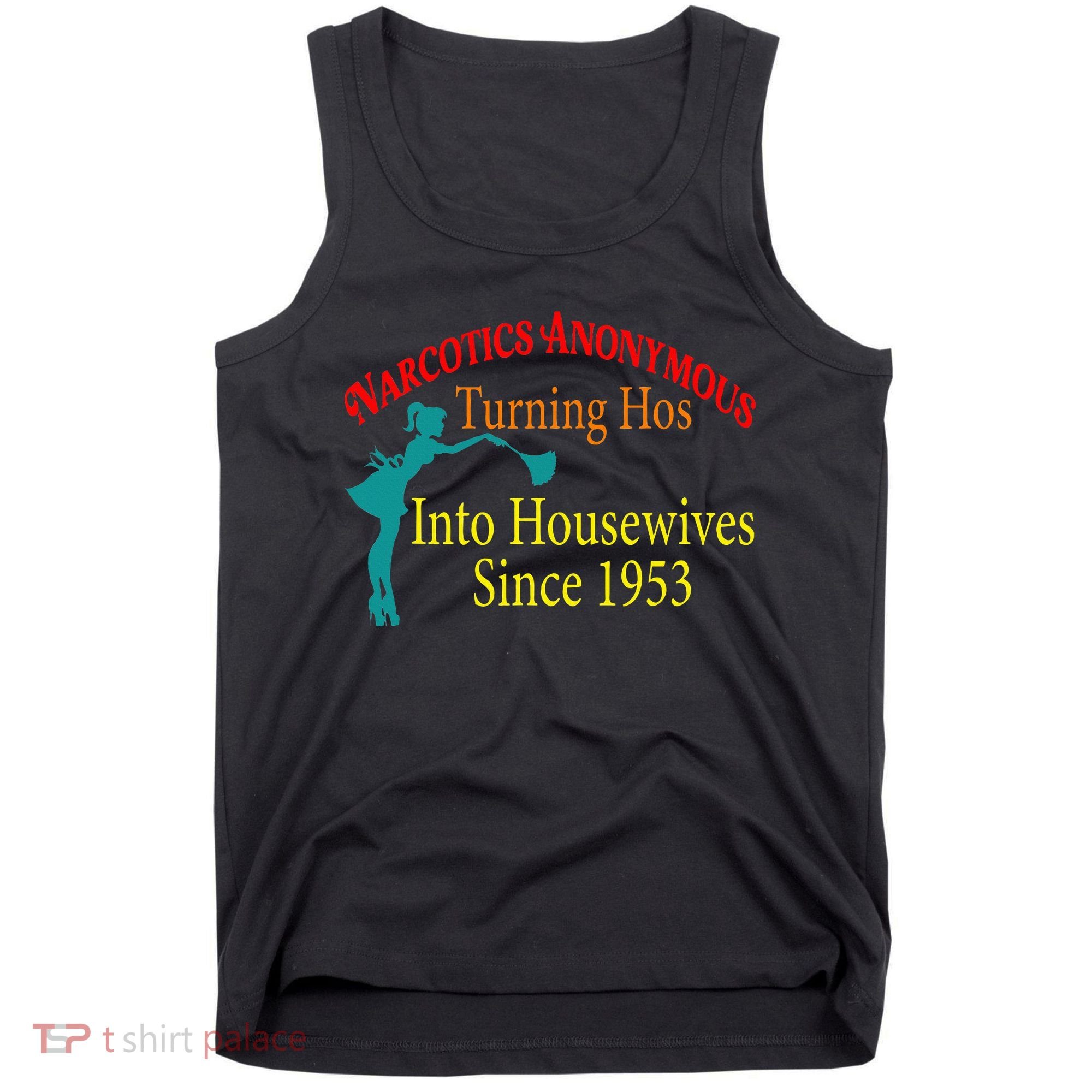 Narcotics Anonymous Turning Hos Into Housewives 1953 Tank Top