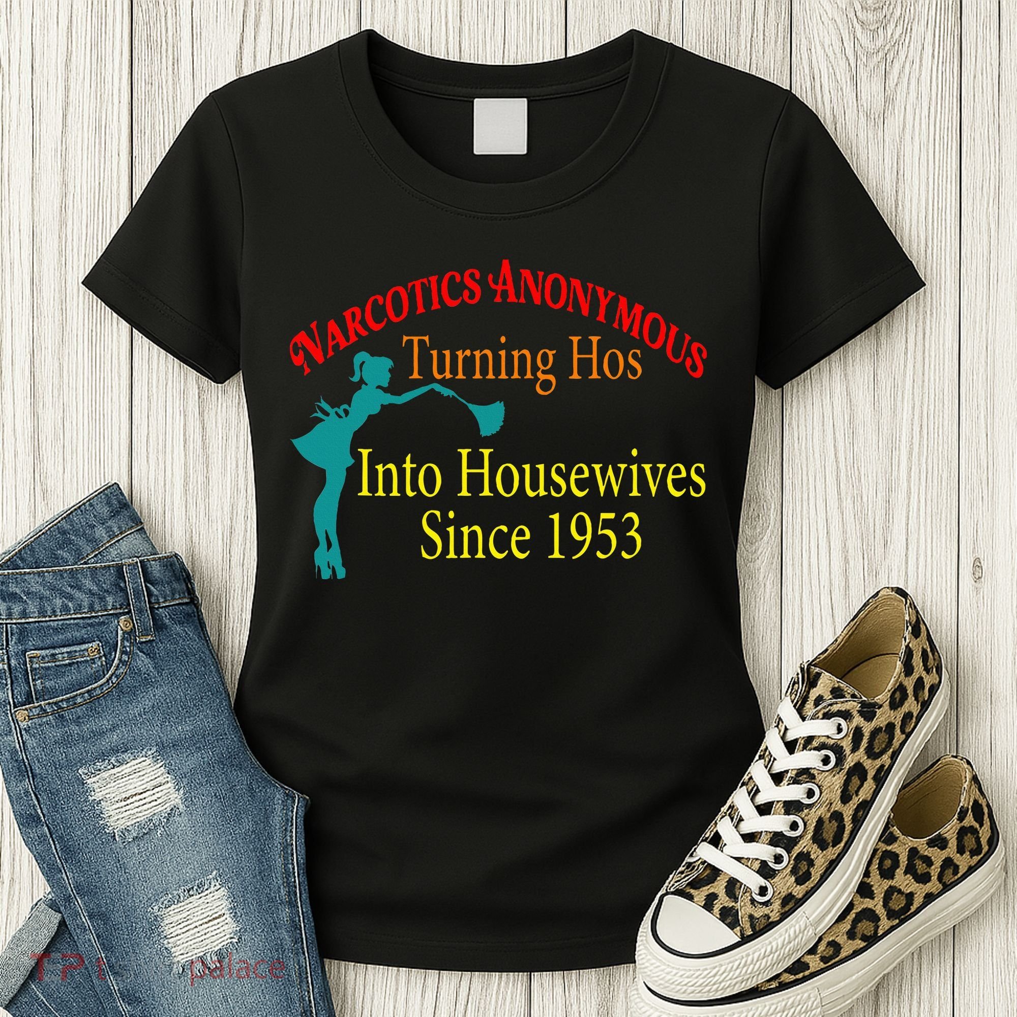 Narcotics Anonymous Turning Hos Into Housewives 1953 Women's T-Shirt