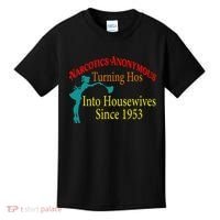 Narcotics Anonymous Turning Hos Into Housewives 1953 Kids T-Shirt thumb 0