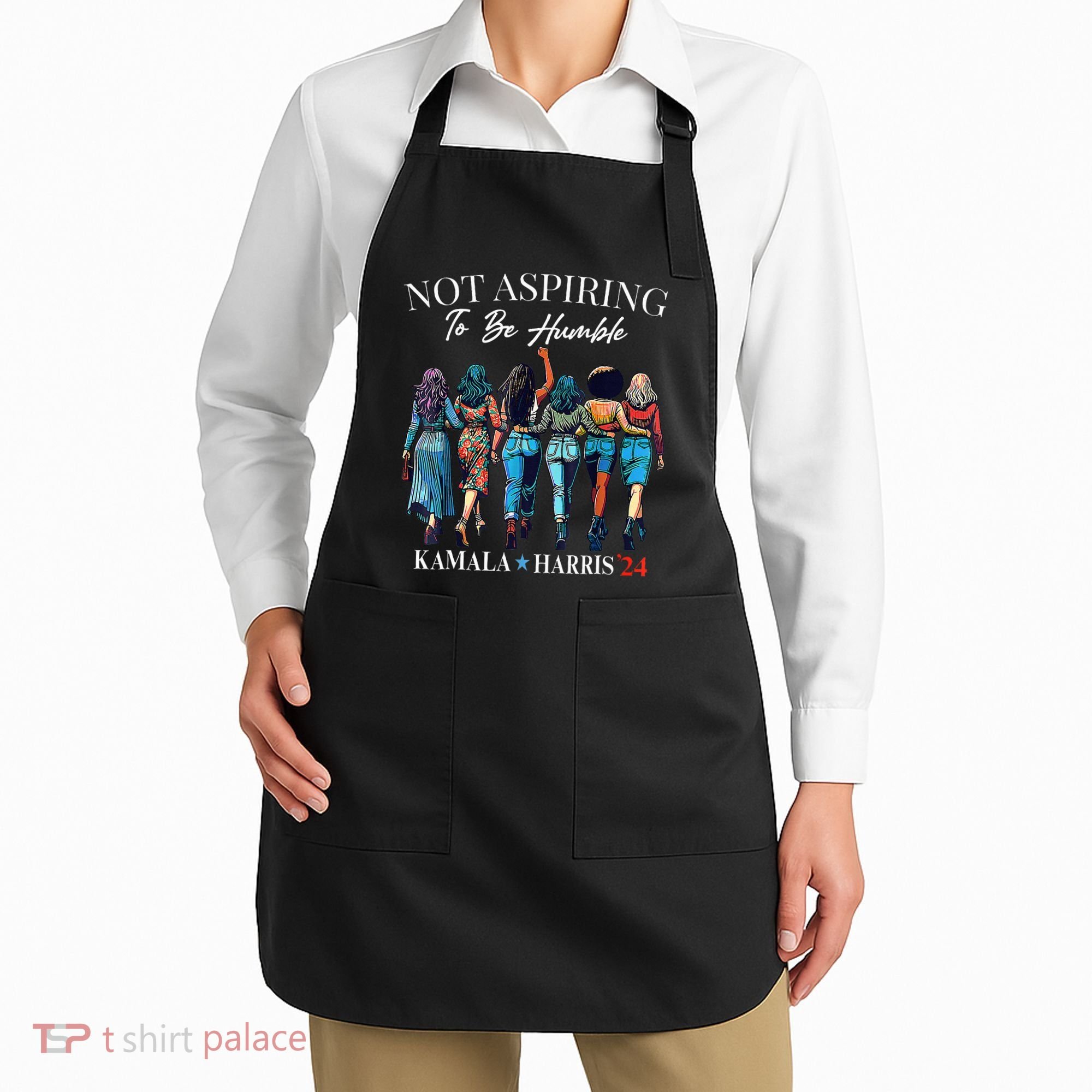 Not Aspiring To Be Humble This IsnT The 1950s Apron
