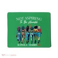 Not Aspiring To Be Humble This IsnT The 1950s Mousepad thumb 0