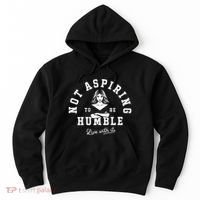 Not Aspiring To Be Humble Hoodie thumb 0