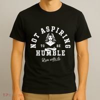 Not Aspiring To Be Humble T-Shirt thumb 3