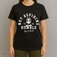 Not Aspiring To Be Humble T-Shirt thumb 4
