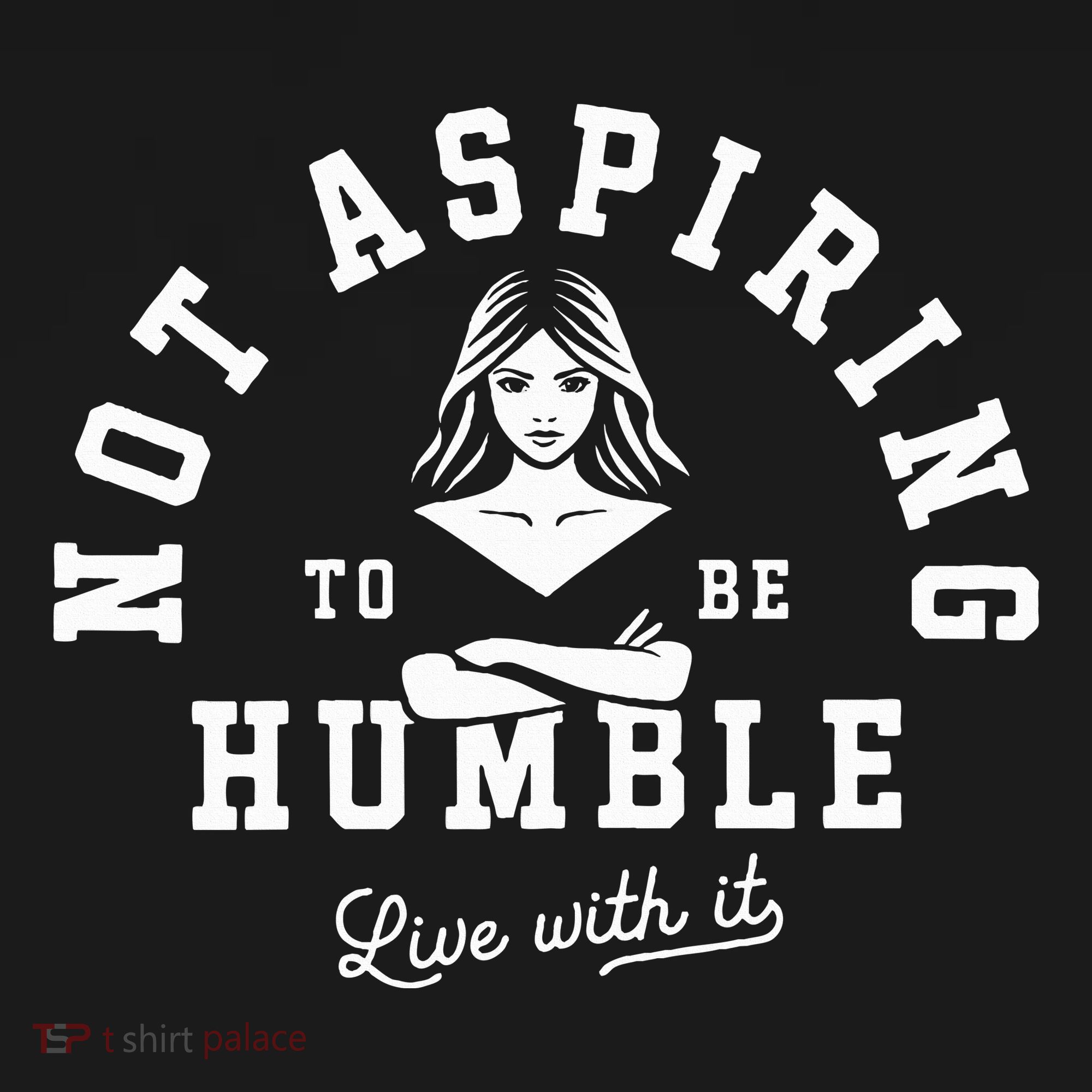 Not Aspiring To Be Humble Polo