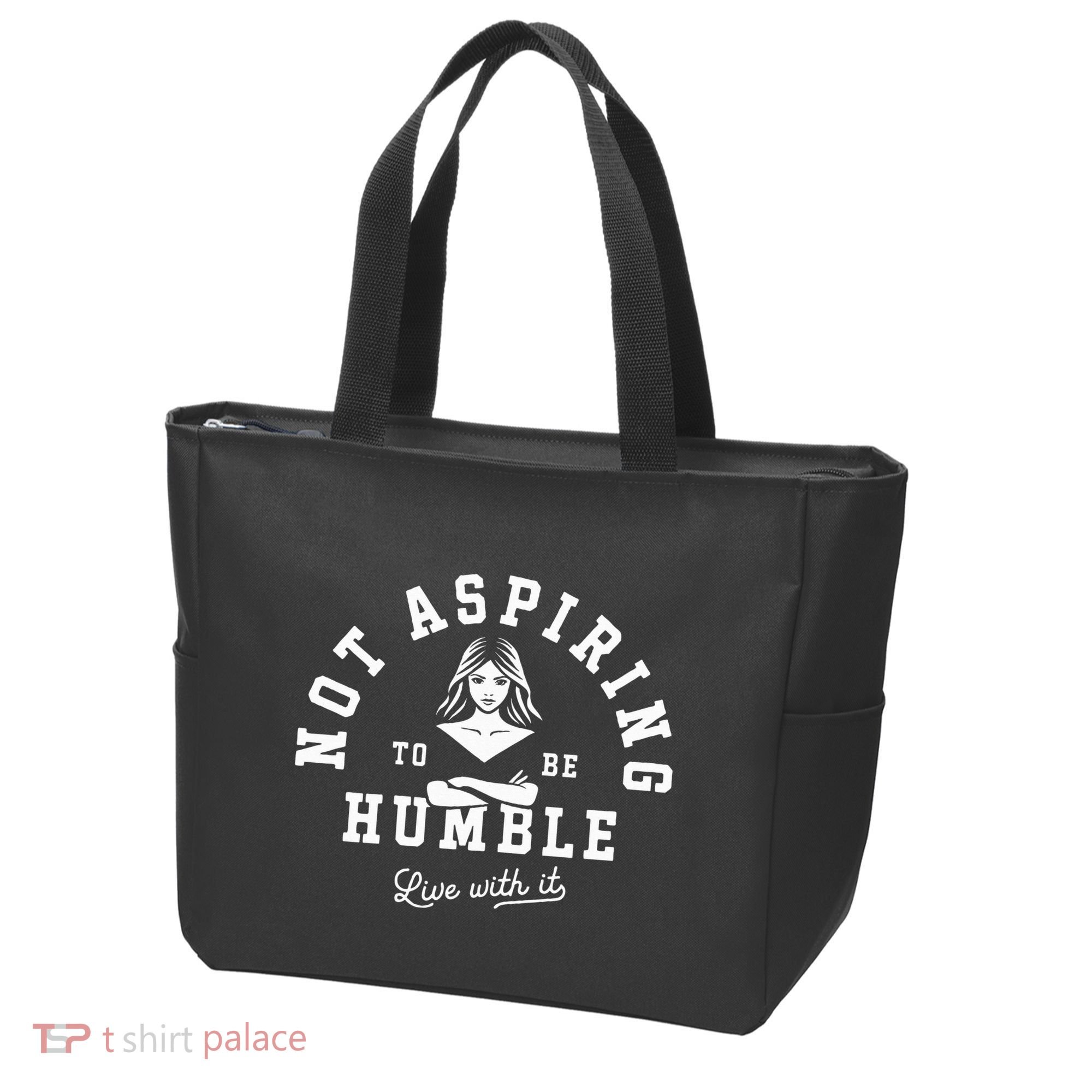 Not Aspiring To Be Humble Tote Bag