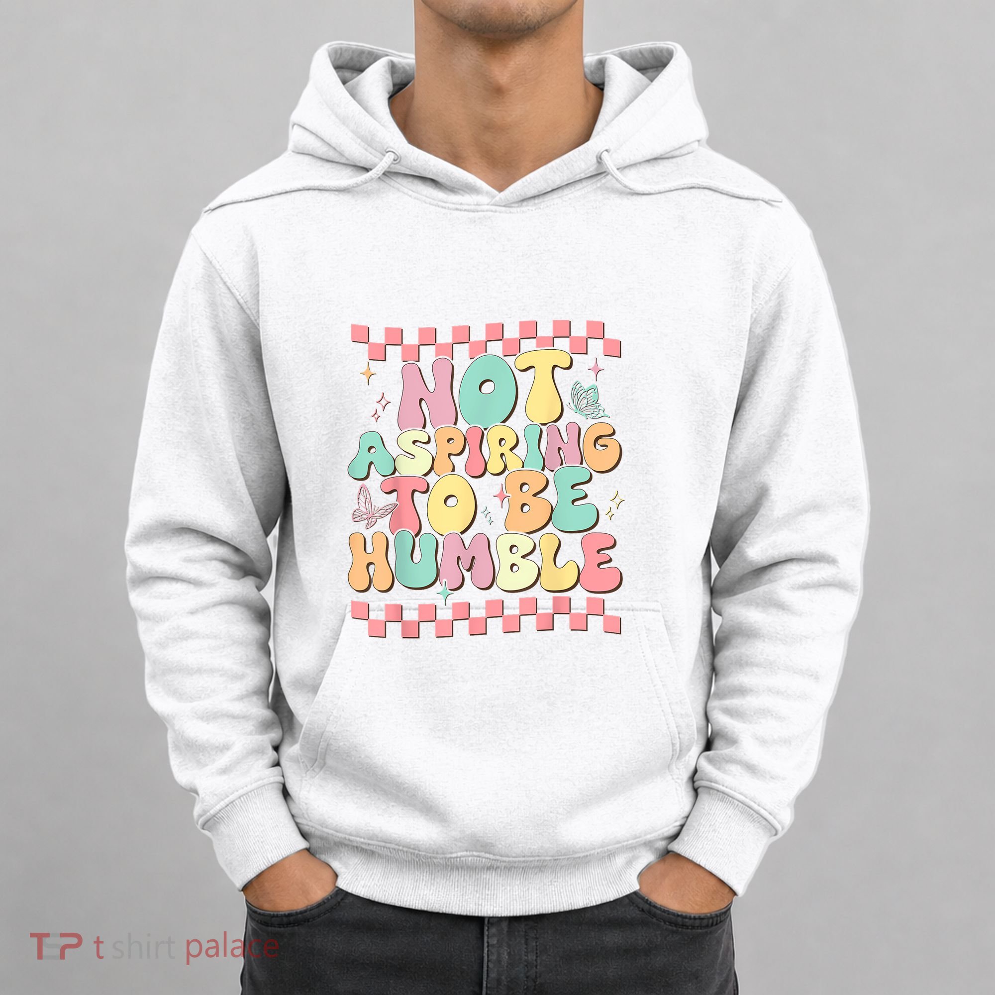 Not Aspiring To Be Humble Groovy Hoodie