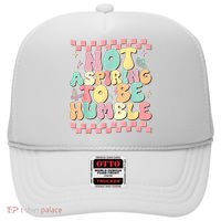 Not Aspiring To Be Humble Groovy Hat thumb 0