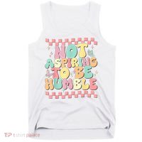 Not Aspiring To Be Humble Groovy Tank Top thumb 0
