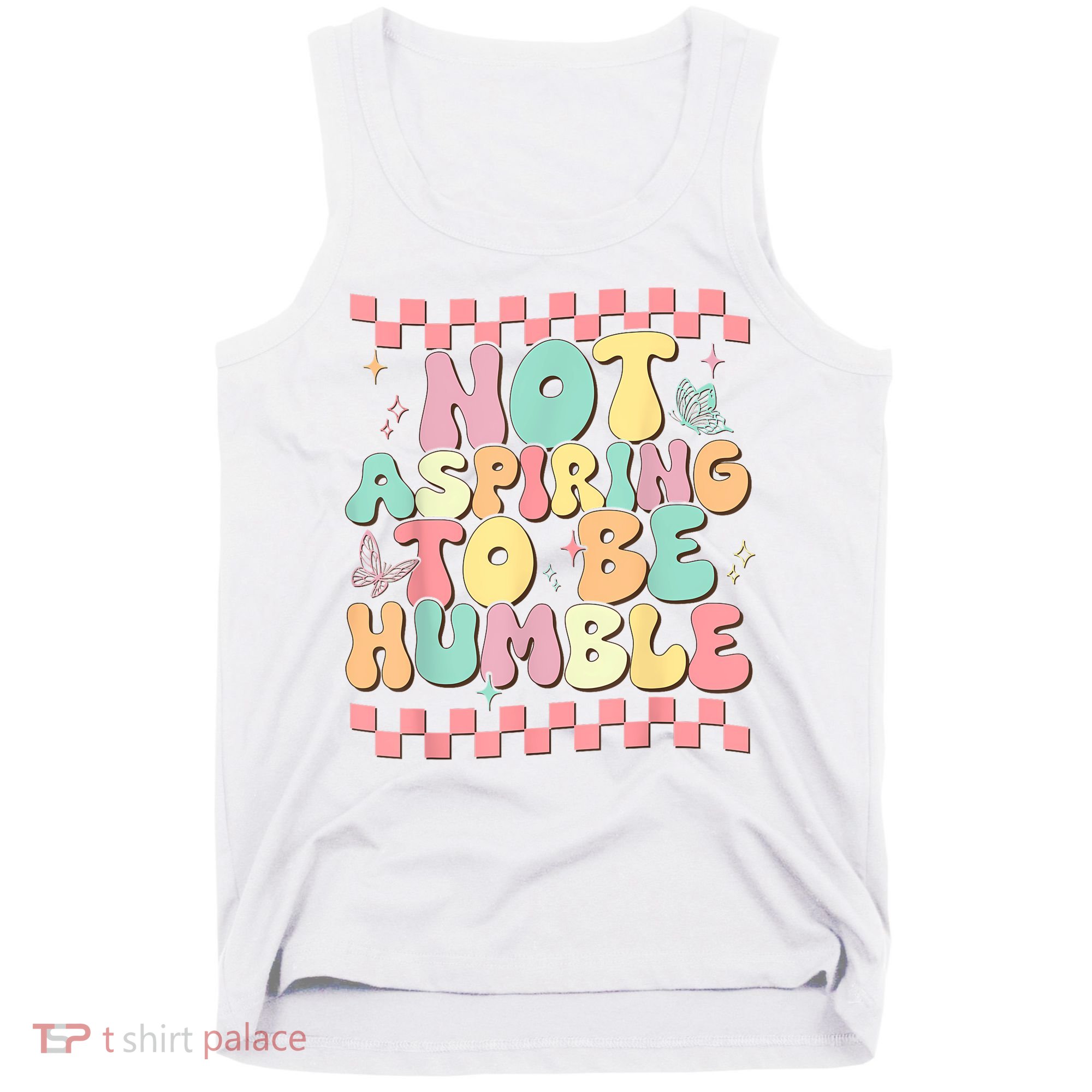 Not Aspiring To Be Humble Groovy Tank Top