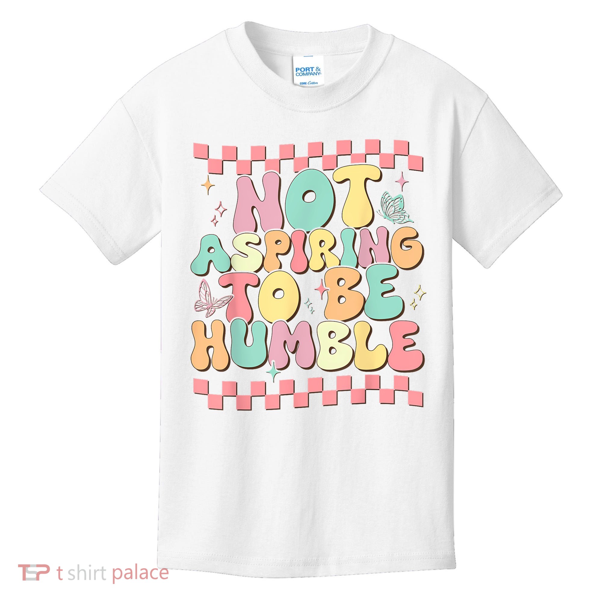 Not Aspiring To Be Humble Groovy Kids T-Shirt