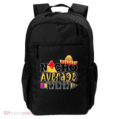 Nacho Average Teacher Backpack