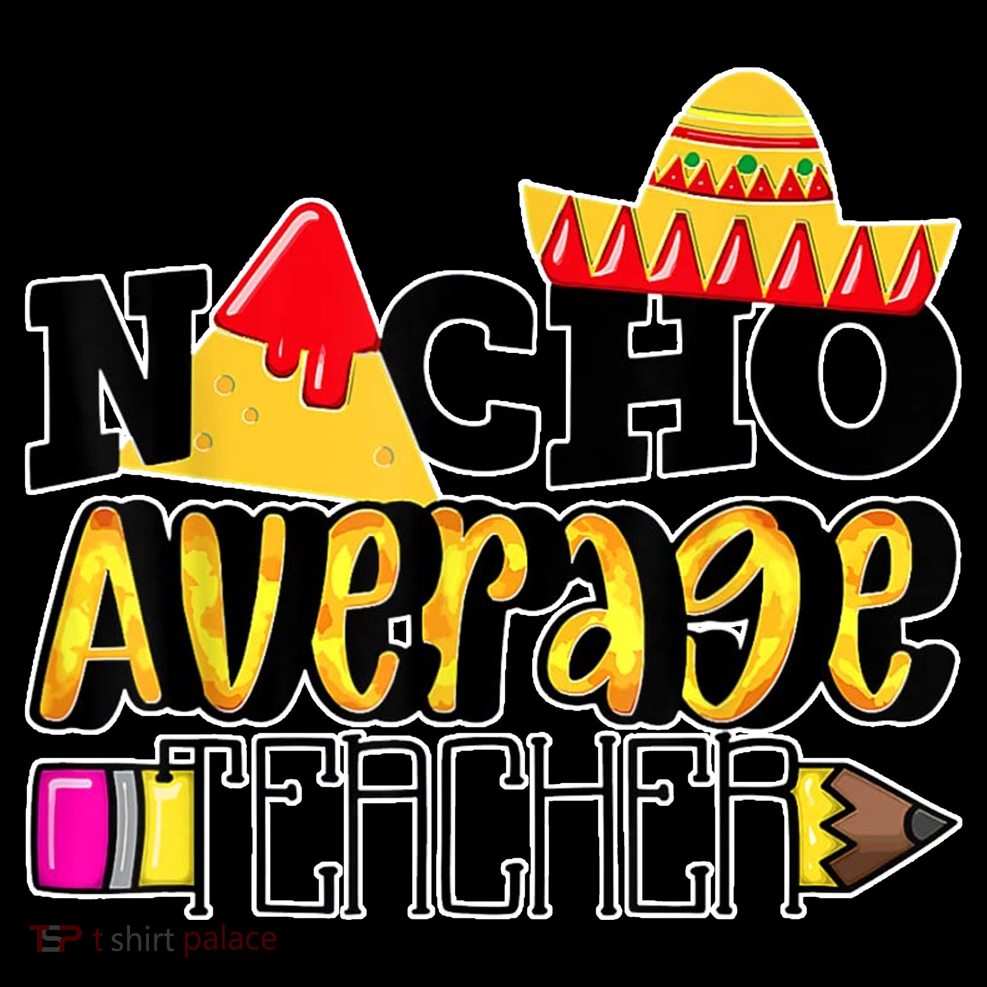 Nacho Average Teacher Bucket Hat