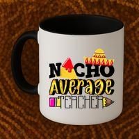 Nacho Average Teacher Coffee Mug thumb 2