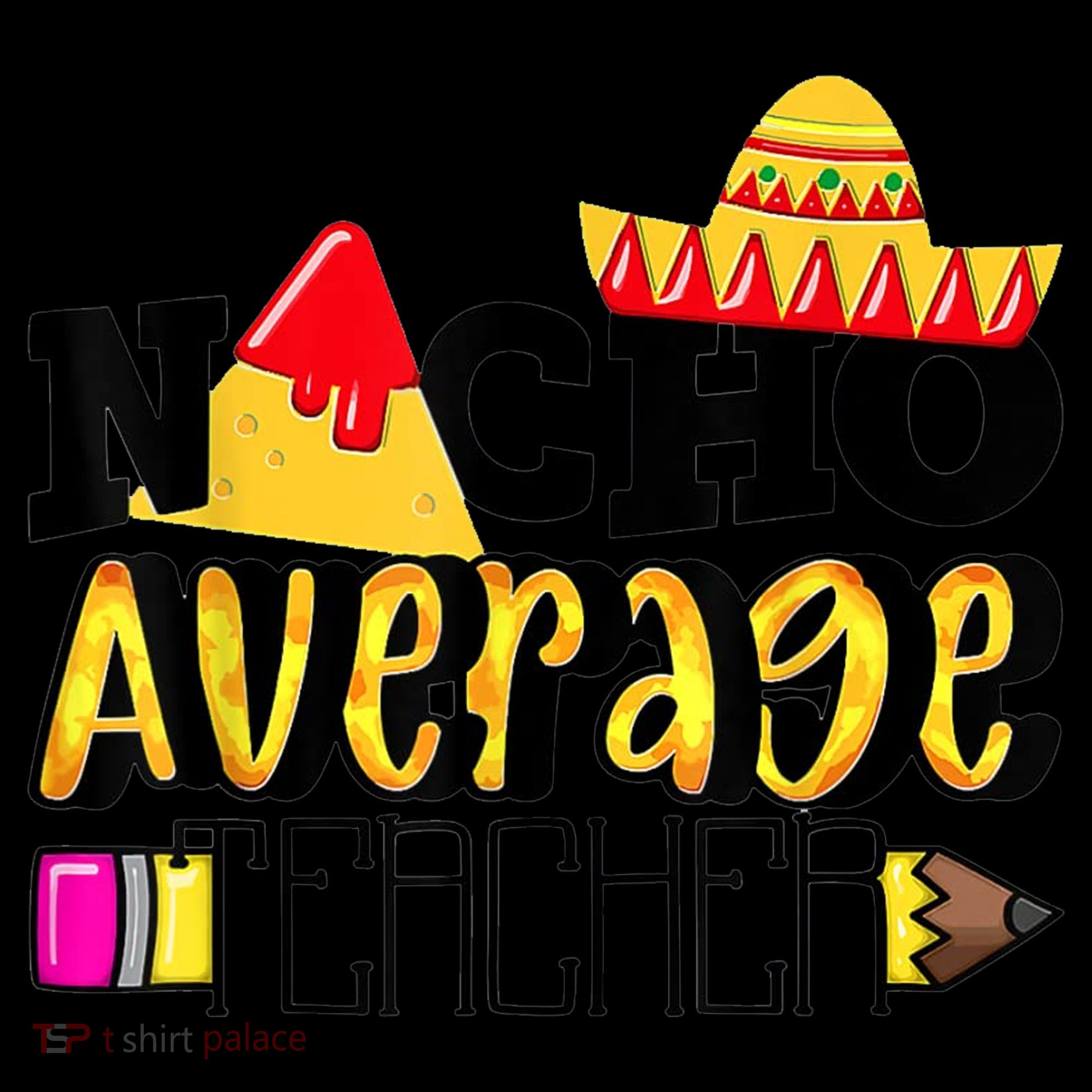 Nacho Average Teacher Coffee Mug