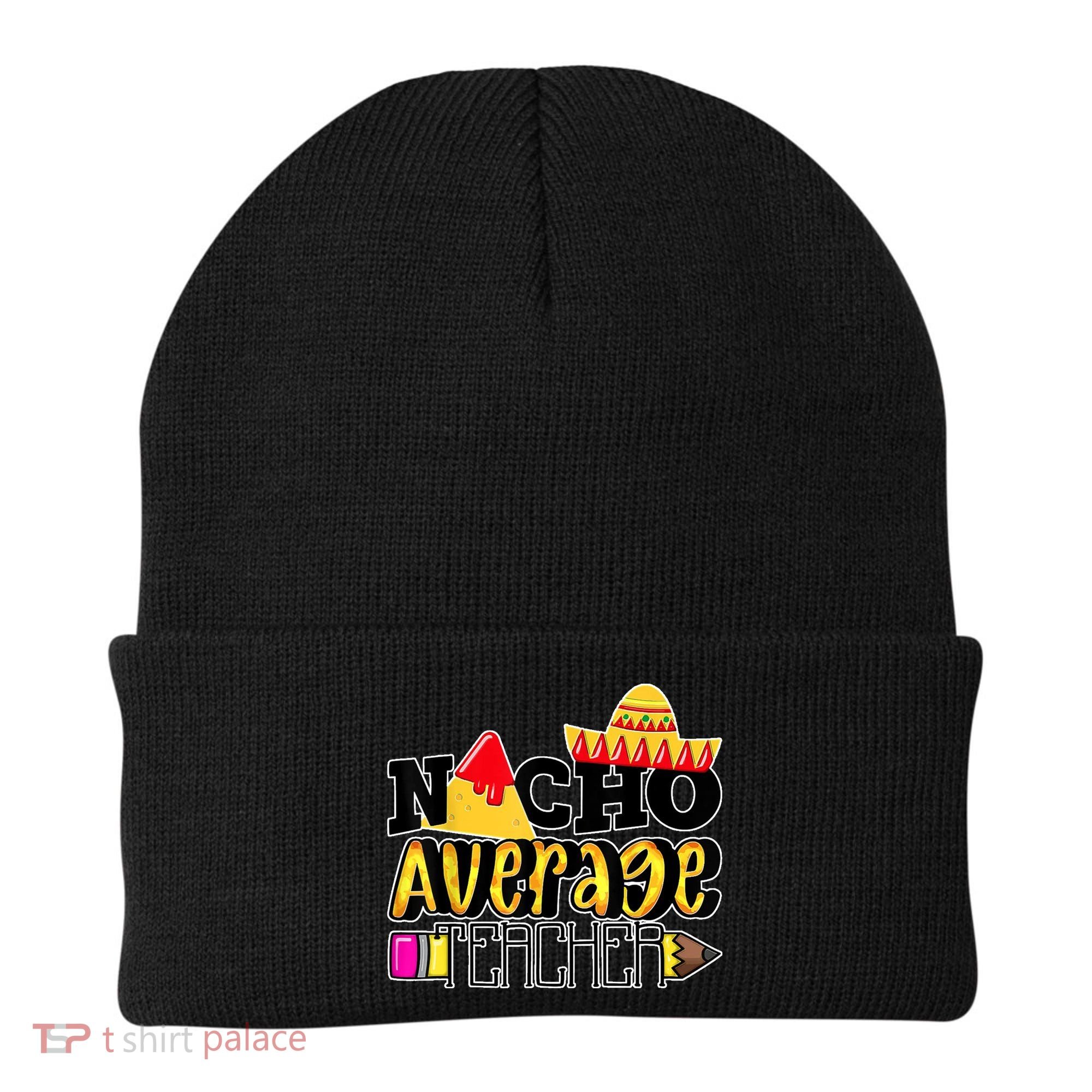 Nacho Average Teacher Beanie