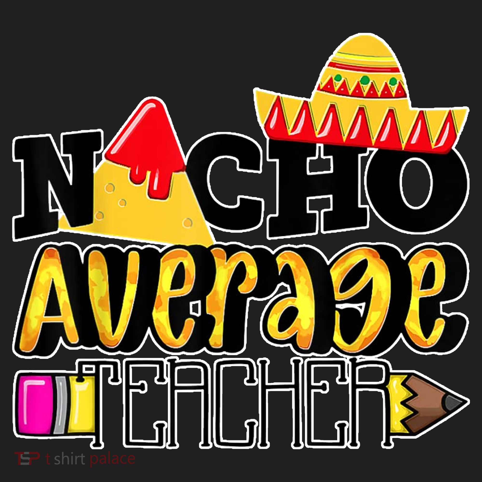 Nacho Average Teacher Hat