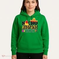 Nacho Average Teacher Hoodie thumb 5